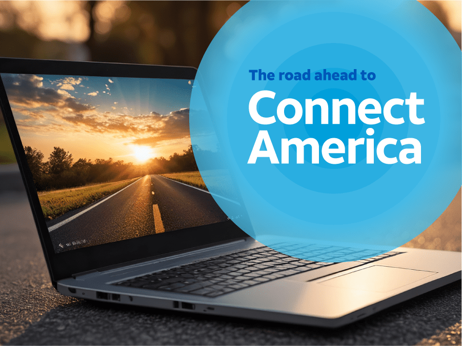 2024: The Road Ahead to Connect America